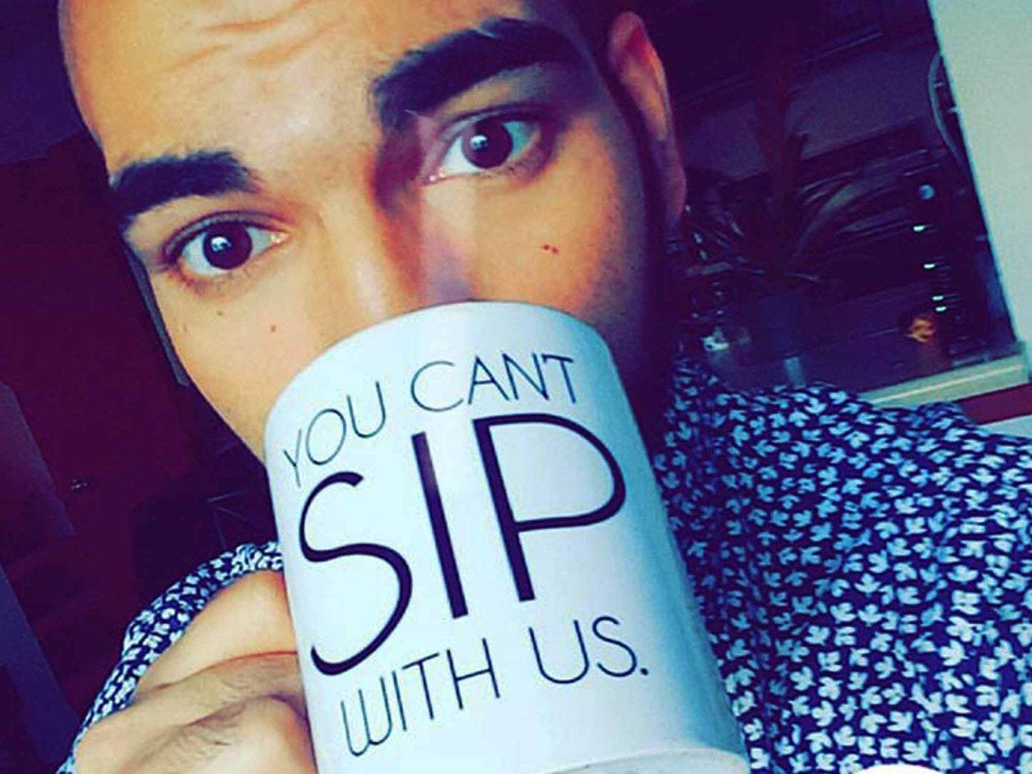 You Can't Sip With Us Coffee Mug