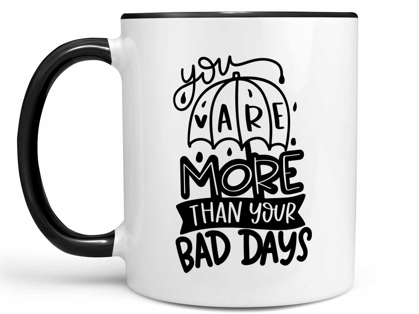 You Are More Coffee Mug