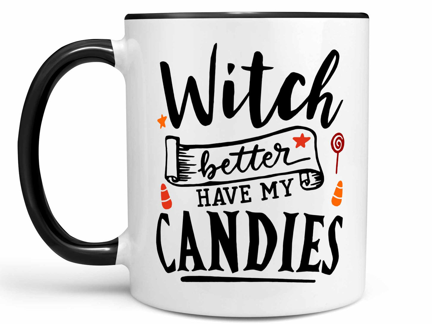 Witch Better Coffee Mug