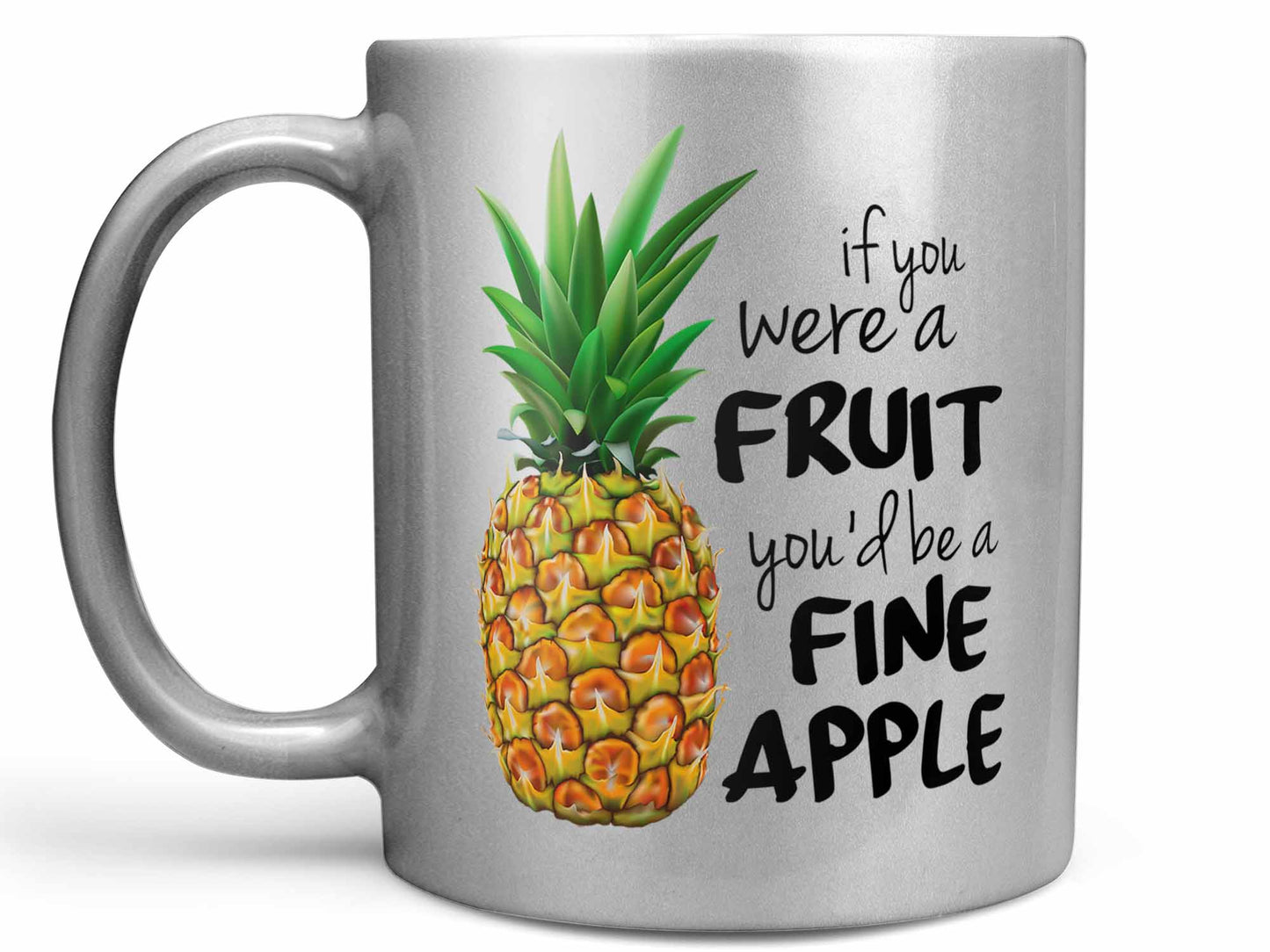 You'd Be A Fine Apple Coffee Mug