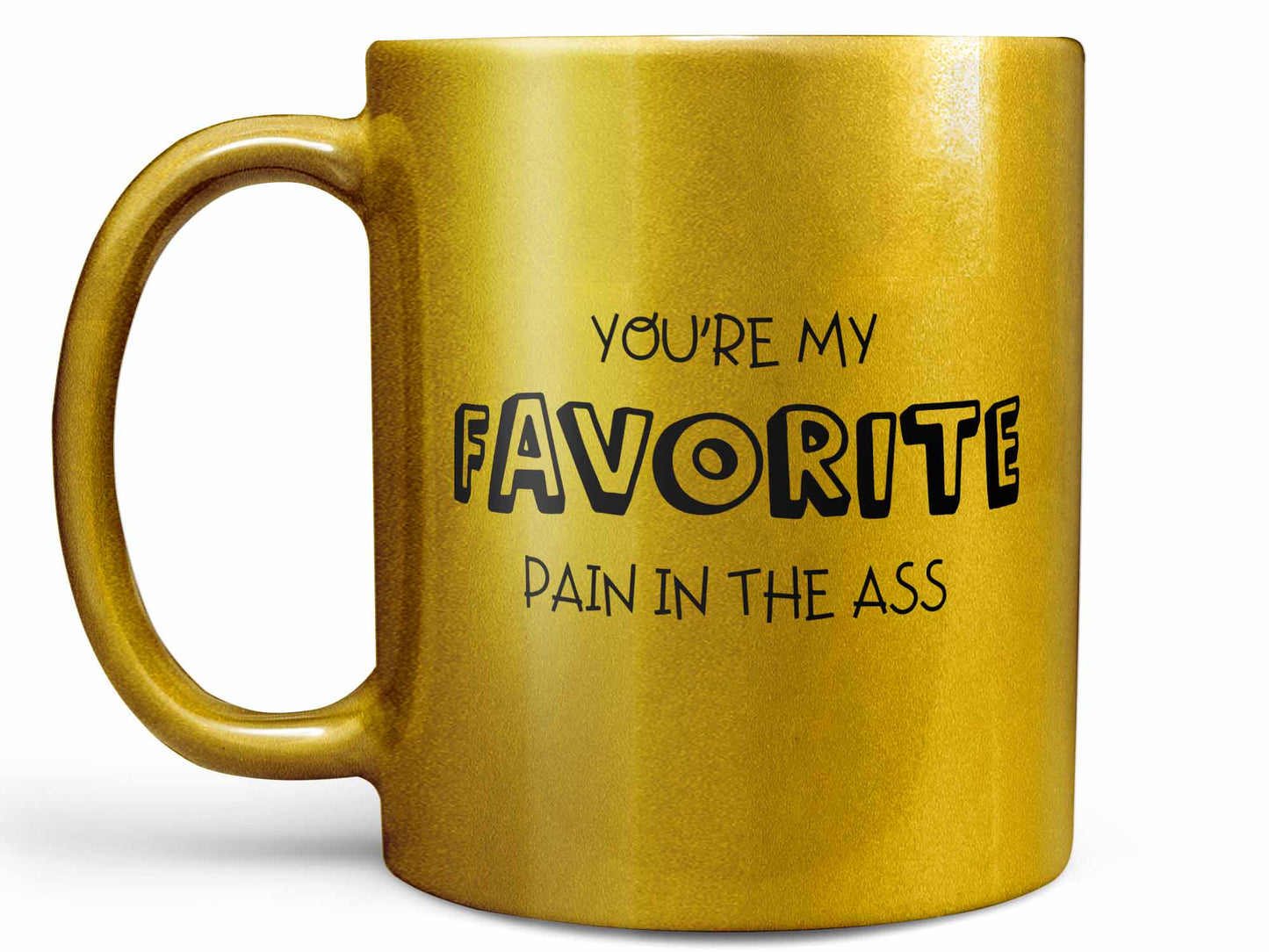 You're My Favorite Pain Coffee Mug