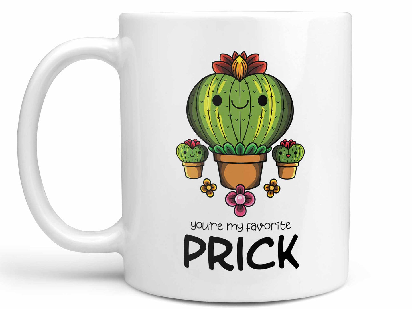 You're My Favorite Prick Coffee Mug