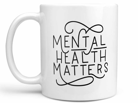 Mental Health Matters Coffee Mug