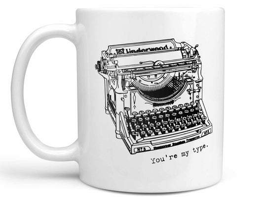 You're My Type Coffee Mug