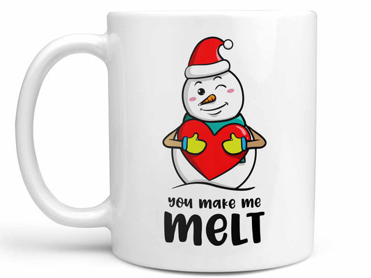 You Make Me Melt Coffee Mug