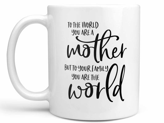 You Are the World Coffee Mug