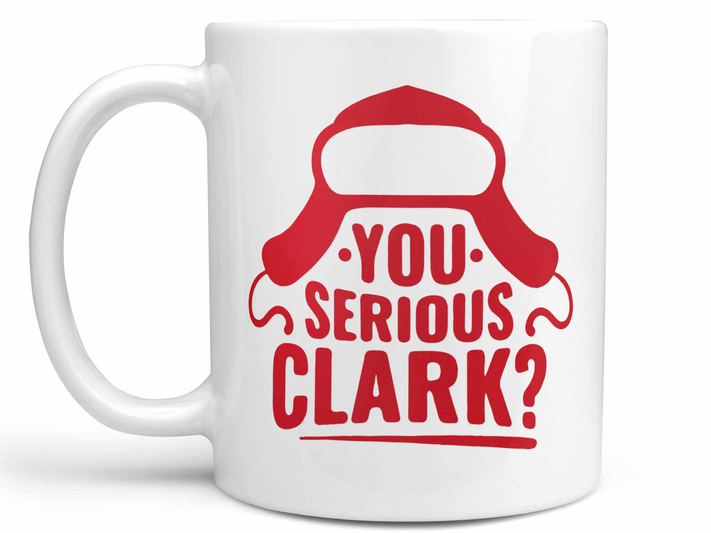 You Serious Clark Coffee Mug