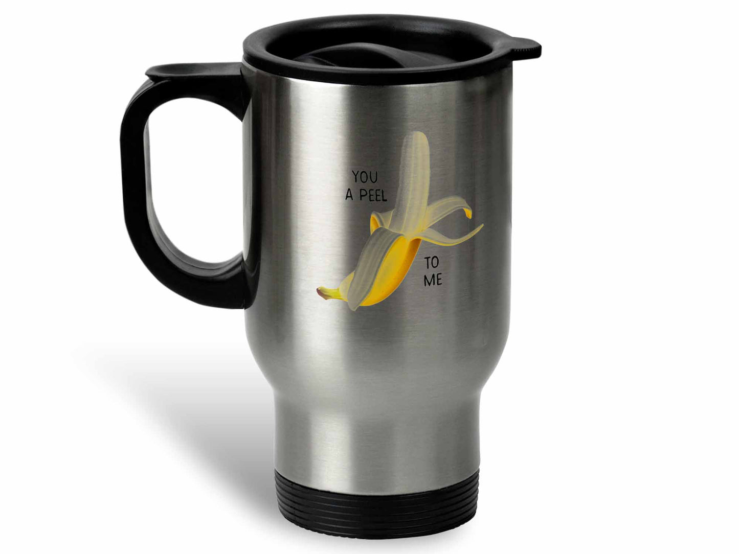 You A Peel Banana Coffee Mug