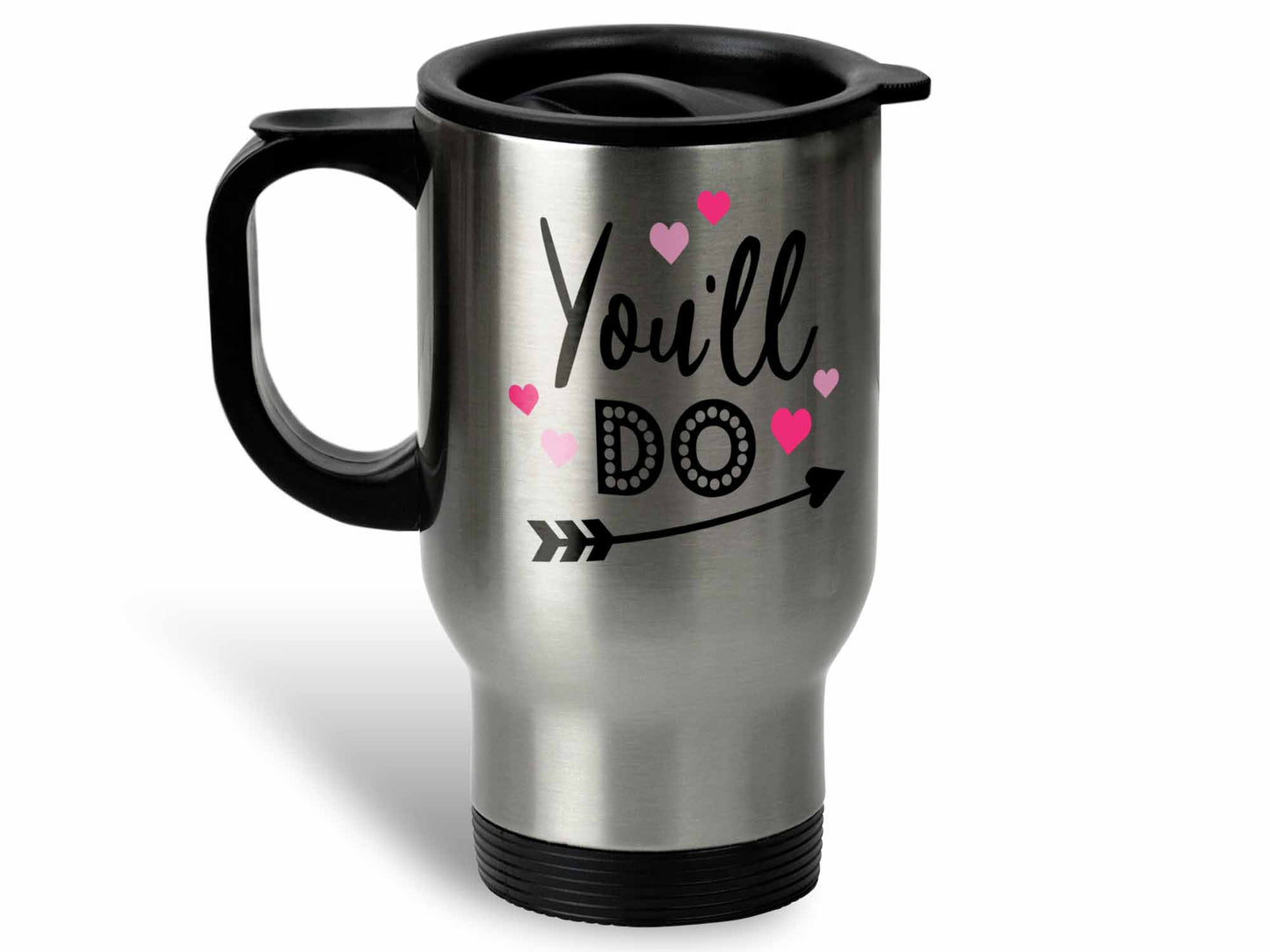 You'll Do Valentine's Coffee Mug