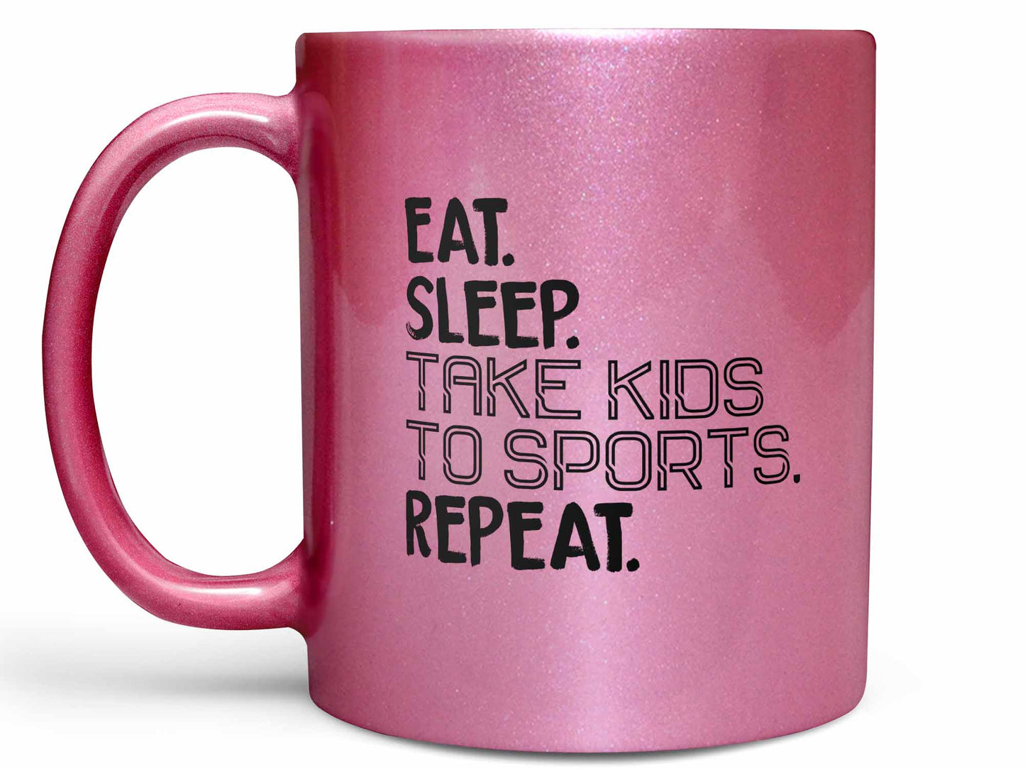 Eat Sleep Take Kids to Sports Coffee Mug
