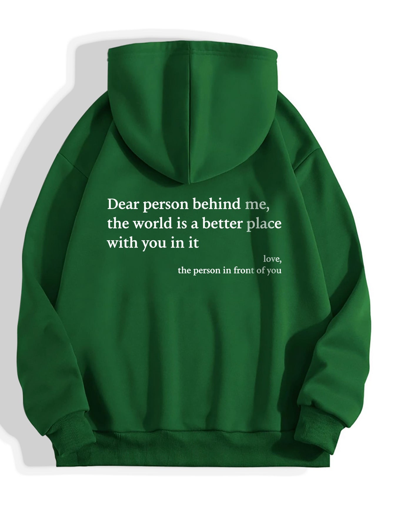 Dear Person Behind Me,the World Is A Better Place,with You In It,love,the Person In Front Of You,Women's Plush Letter Printed Kangaroo Pocket Drawstring Printed Hoodie Unisex Trendy Hoodies LadyShow.Store