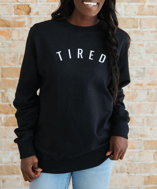 Tired Sweatshirt LuxuryLifeWay Online Store