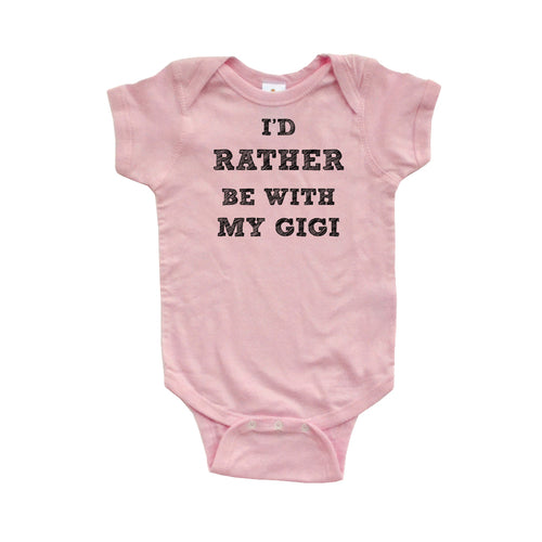 Apericots I'd Rather Be With My Gigi Baby Bodysuit