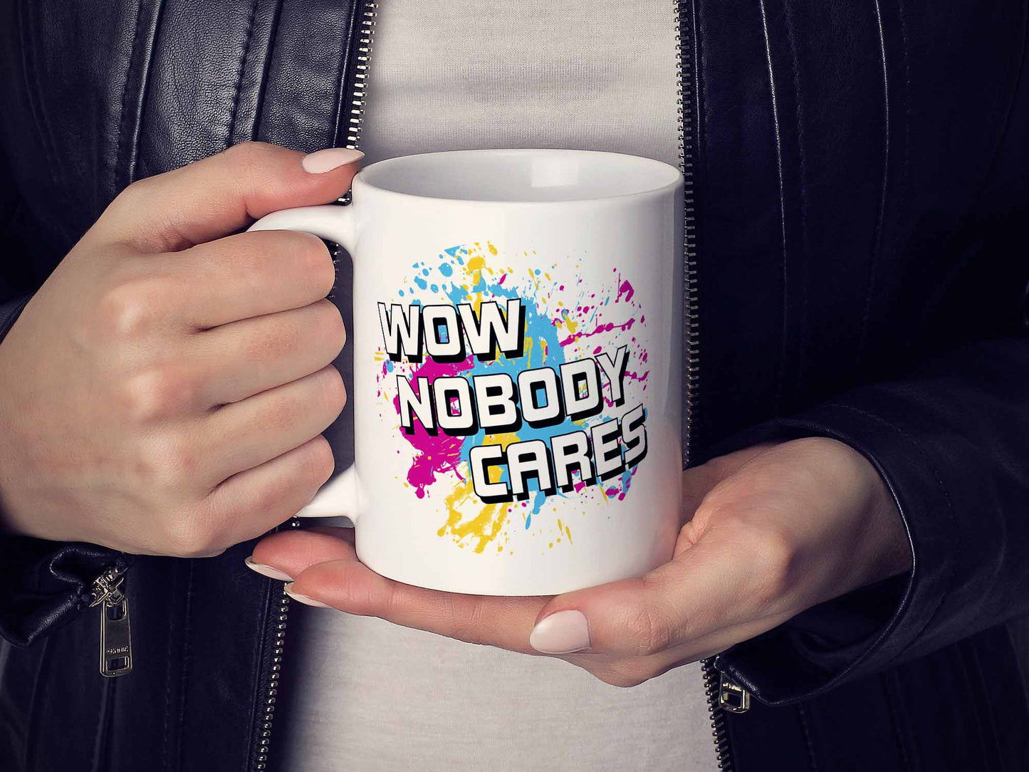 Wow Nobody Cares Coffee Mug