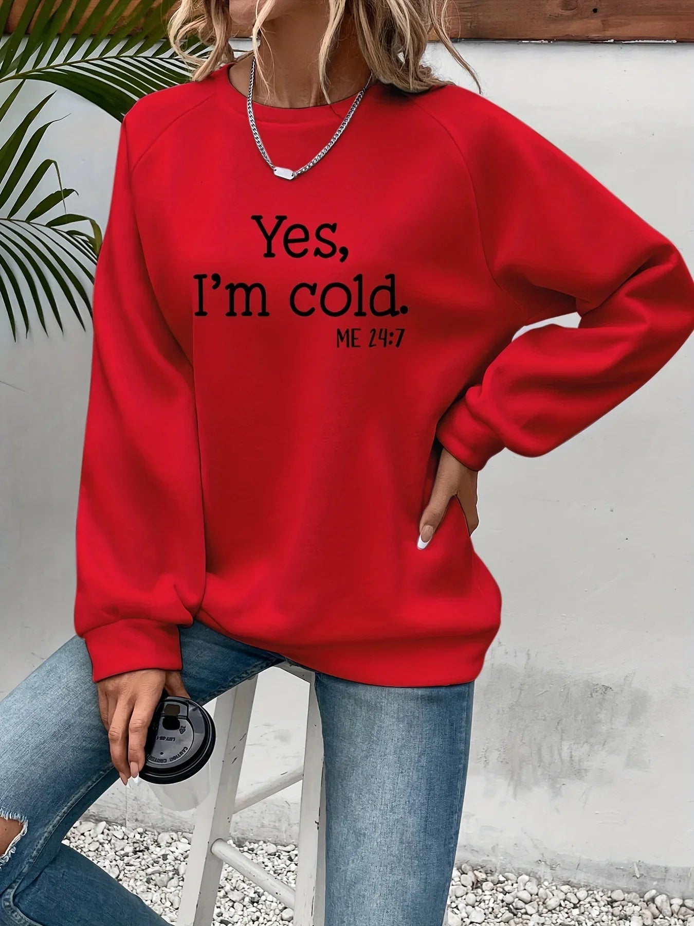 Yes I'm Cold Letter Printed Sweatshirts For Womens Long Sleeves Crewneck Warm Hoodies Trend Simple Pullovers Female Clothing LadyShow.Store