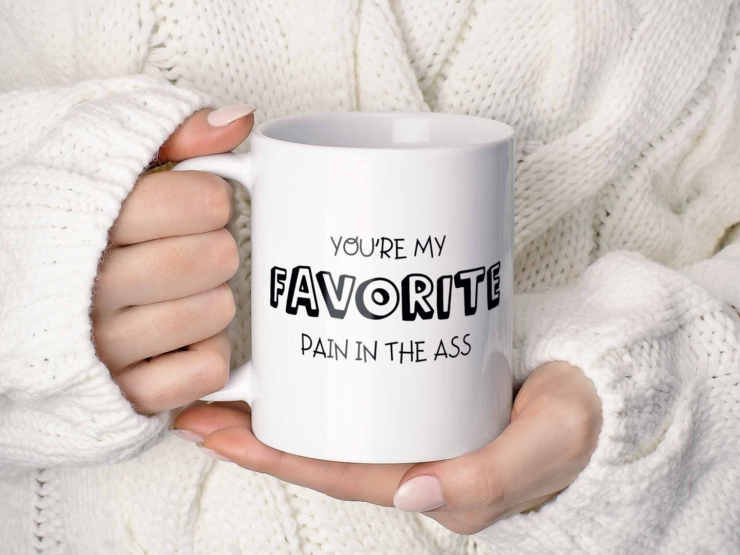 You're My Favorite Pain Coffee Mug