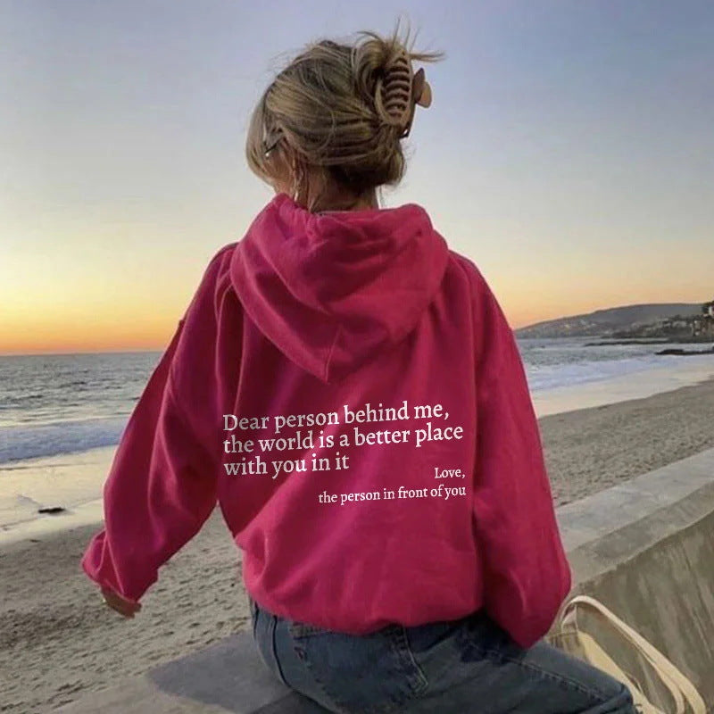 Dear Person Behind Me,the World Is A Better Place,with You In It,love,the Person In Front Of You,Women's Plush Letter Printed Kangaroo Pocket Drawstring Printed Hoodie Unisex Trendy Hoodies LadyShow.Store