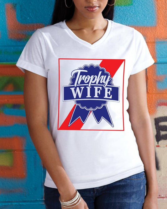 Trophy Wife V-Neck Ladies Shirt Mother's Day/Birthday Gift LuxuryLifeWay Online Store